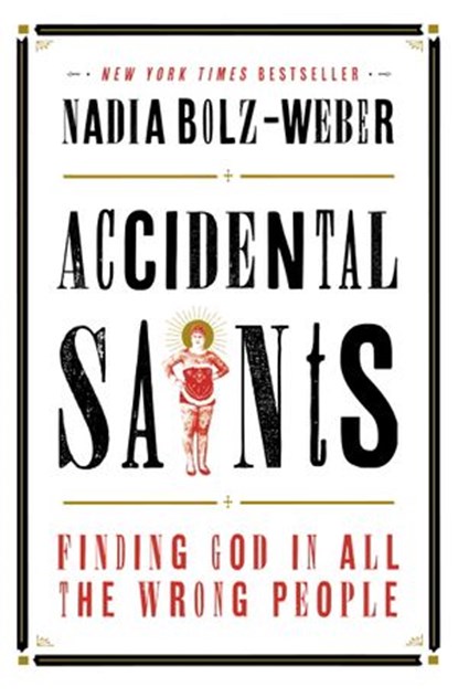 Accidental Saints, Nadia Bolz-Weber - Ebook - 9781601427571