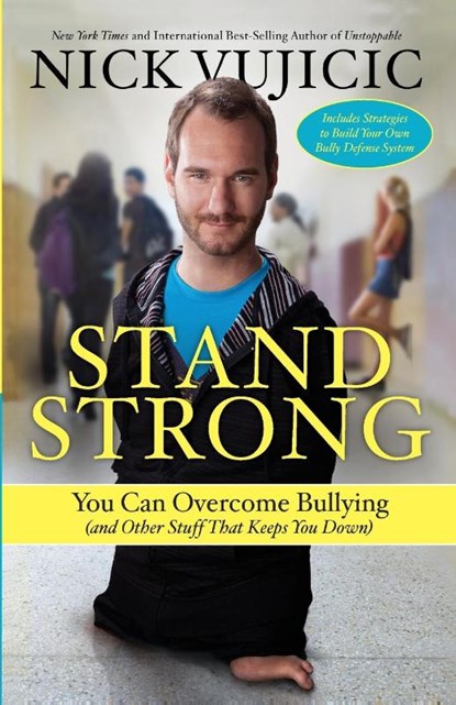 Stand Strong, Nick Vujicic - Paperback - 9781601427823