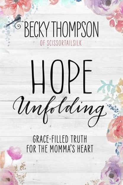 Hope Unfolding, Becky Thompson - Ebook - 9781601428134