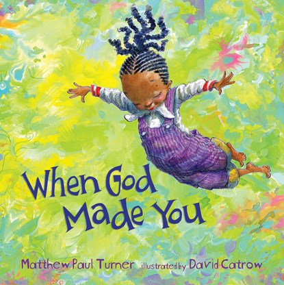When God Made You, Matthew Paul Turner - Gebonden - 9781601429186