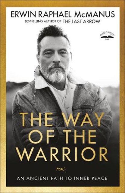 The Way of the Warrior, Erwin Raphael McManus - Paperback - 9781601429582