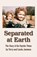 Separated at Earth, Linda Jamison ; Terry Jamison - Paperback - 9781601451095