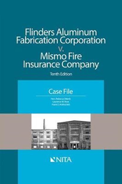 Flinders Aluminum Fabrication Corporation v. Mismo Fire Insurance Company: Case File, SITTERLY,  Rebecca - Paperback - 9781601567116