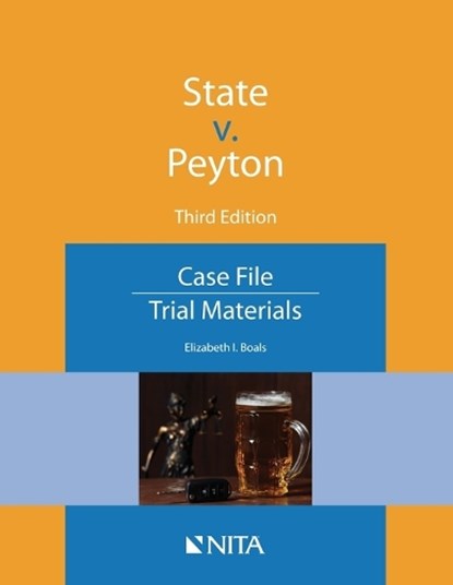 State v. Peyton: Case File, Elizabeth I. Boals - Paperback - 9781601569523