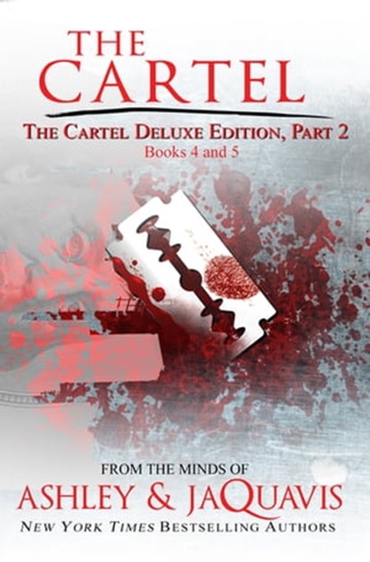The Cartel Deluxe Edition, Part 2, Ashley ; Jaquavis - Ebook - 9781601620903