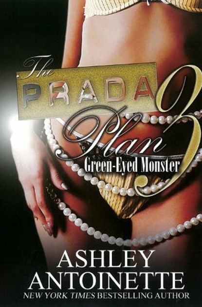 The Prada Plan: 3, Ashley Antoinette - Paperback - 9781601625373