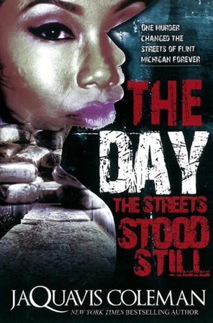 The Day The Streets Stood Still, JaQuavis Coleman - Paperback - 9781601625397