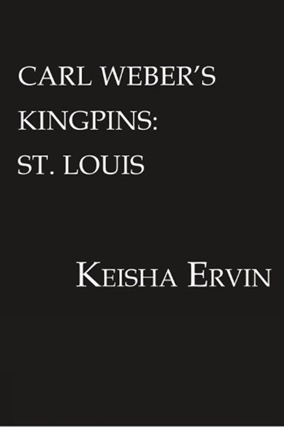 Carl Weber's Kingpins: St. Louis, Keisha Ervin - Paperback - 9781601629265