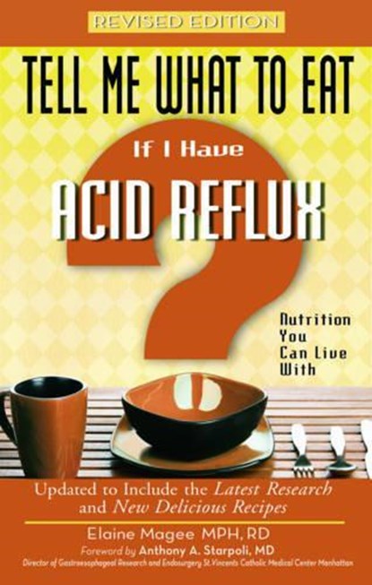 Tell Me What to Eat If I Have Acid Reflux, Elaine Magee - Paperback - 9781601630193