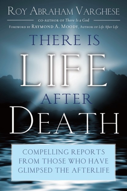 There is Life After Death, Roy Abraham Varghese - Paperback - 9781601630957