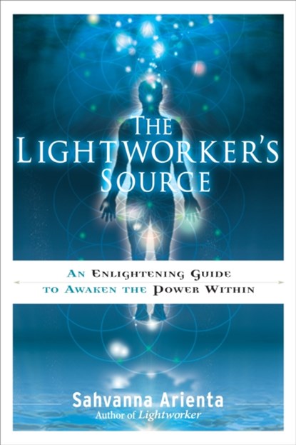 Lightworker'S Source, Sahvanna (Sahvanna Arienta) Arienta - Paperback - 9781601632487