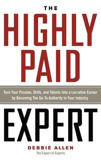 The Highly Paid Expert, ALLEN,  Debbie - Paperback - 9781601633217