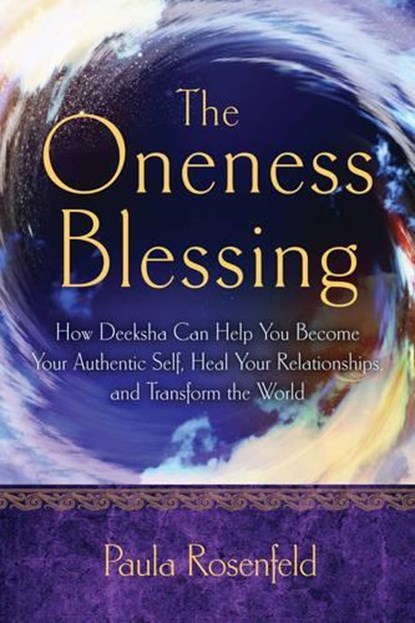 Oneness Blessing, Paula (Paula Rosenfeld) Rosenfeld - Paperback - 9781601633613