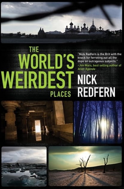 The World's Weirdest Places, Nick Redfern - Ebook - 9781601635624