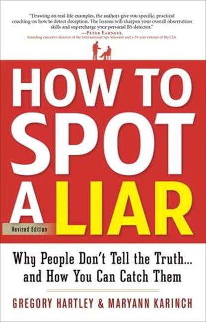 How to Spot a Liar, Gregory Hartley ; Maryann Karinch - Ebook - 9781601635952