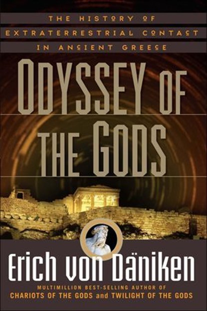 Odyssey of the Gods, Erich von Däniken - Ebook - 9781601636348
