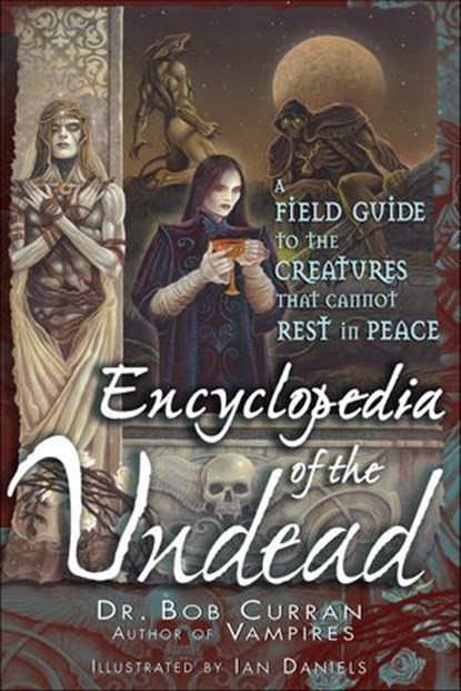 Encyclopedia of the Undead, Bob Curran - Ebook - 9781601637154