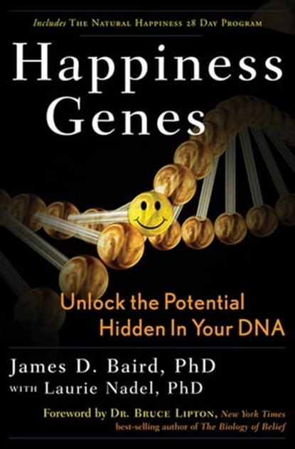 Happiness Genes, James D. Baird ; Laurie Nadel - Ebook - 9781601637352