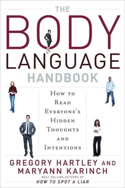 The Body Language Handbook, Gregory Hartley ; Maryann Karinch - Ebook - 9781601637642