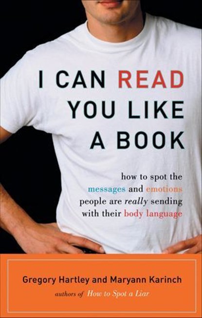 I Can Read You Like A Book, Gregory Hartley ; Maryann Karinch - Ebook - 9781601638335