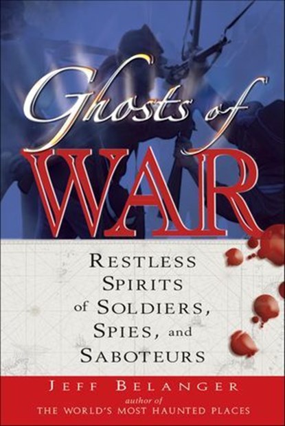 Ghosts of War, Jeff Belanger - Ebook - 9781601639745