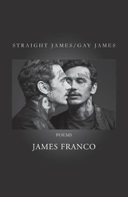 Straight James / Gay James, James Franco - Paperback - 9781601822628