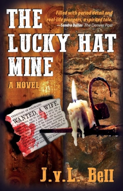 The Lucky Hat Mine, J V L Bell - Paperback - 9781601823342