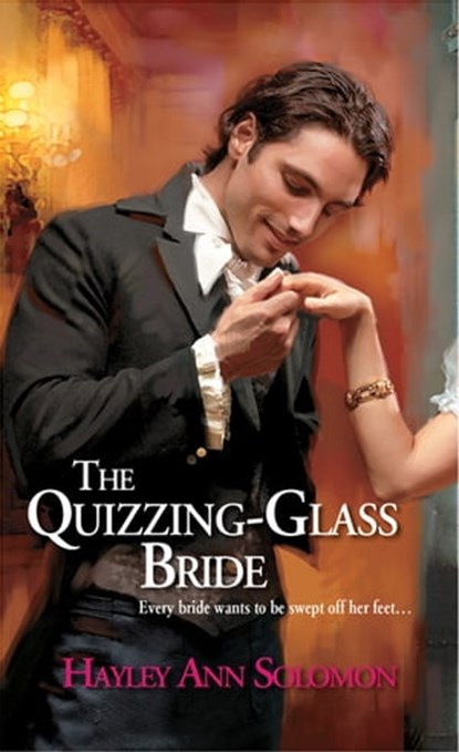 The Quizzing-Glass Bride, Hayley Ann Solomon - Ebook - 9781601830562