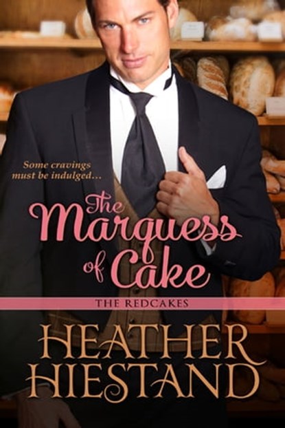 The Marquess of Cake, Heather Hiestand - Ebook - 9781601831118