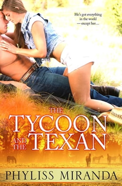 The Tycoon and the Texan, Phyliss Miranda - Ebook - 9781601831194