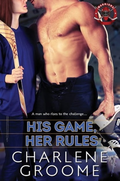 His Game, Her Rules, Charlene Groome - Ebook - 9781601833440