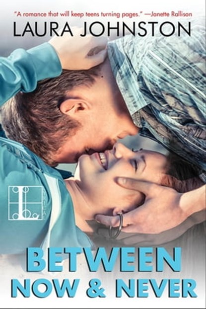 Between Now & Never, Laura Johnston - Ebook - 9781601833525