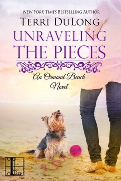 Unraveling the Pieces, Terri DuLong - Ebook - 9781601835550