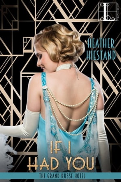 If I Had You, Heather Hiestand - Ebook - 9781601835796