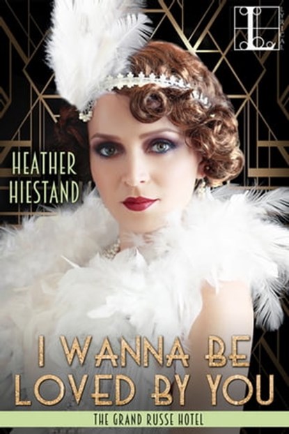 I Wanna Be Loved by You, Heather Hiestand - Ebook - 9781601835819