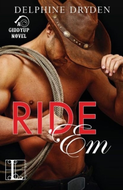 Ride 'Em, Delphine Dryden - Paperback - 9781601836762