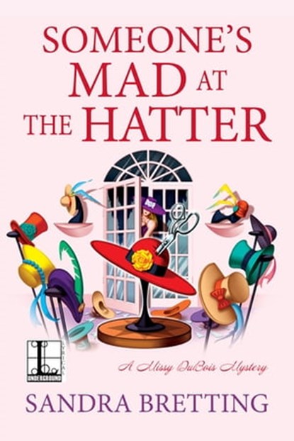 Someone's Mad at the Hatter, Sandra Bretting - Ebook - 9781601837172