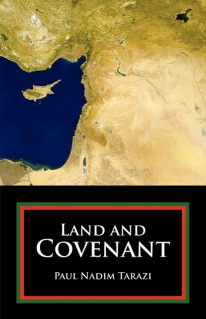 Land and Covenant, Paul Nadim Tarazi - Paperback - 9781601910097
