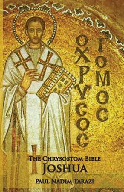 The Chrysostom Bible - Joshua, Paul Nadim Tarazi - Paperback - 9781601910196