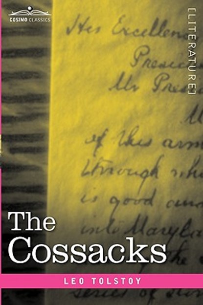 The Cossacks, TOLSTOY,  Leo Nikolayevich - Paperback - 9781602060159