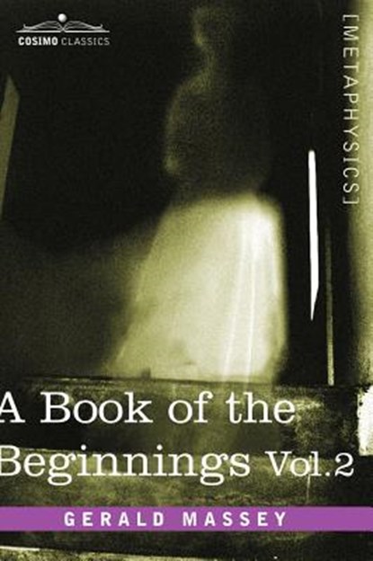 A Book of the Beginnings, Vol.2, Gerald Massey - Gebonden - 9781602060838