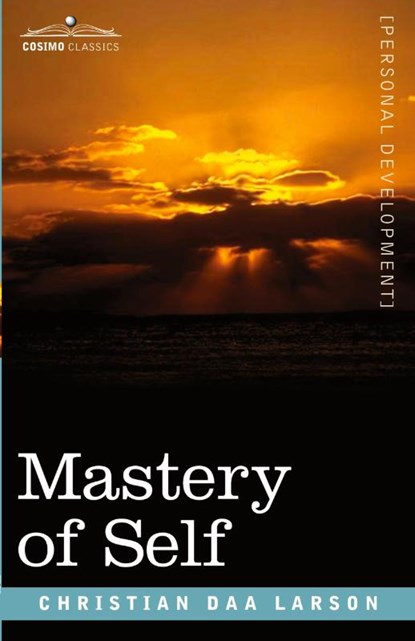 Mastery of Self, Christian D Larson - Paperback - 9781602061767