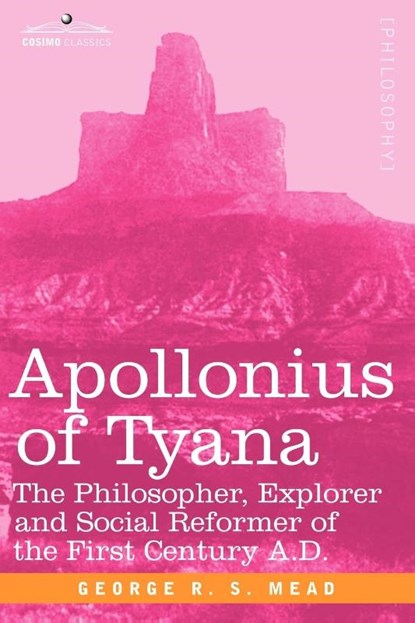 Apollonius of Tyana, G R S Mead - Paperback - 9781602062320
