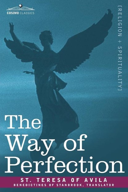 The Way of Perfection, St Teresa of Avila - Paperback - 9781602062603