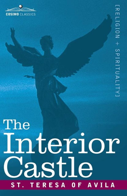 The Interior Castle, St Teresa of Avila - Paperback - 9781602062856