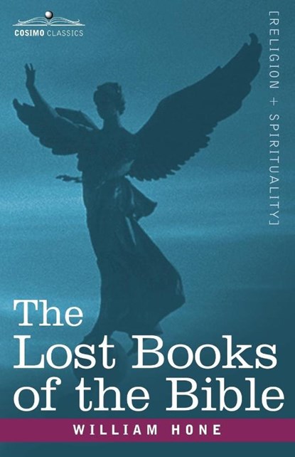 The Lost Books of the Bible Aka the Apocryphal New Testament, Hone William - Paperback - 9781602063105