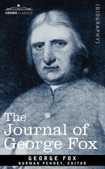 The Journal of George Fox, George Fox - Paperback - 9781602064324