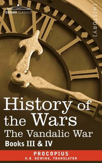 History of the Wars: Books 3-4 (Vandalic War), Procopius - Paperback - 9781602064461