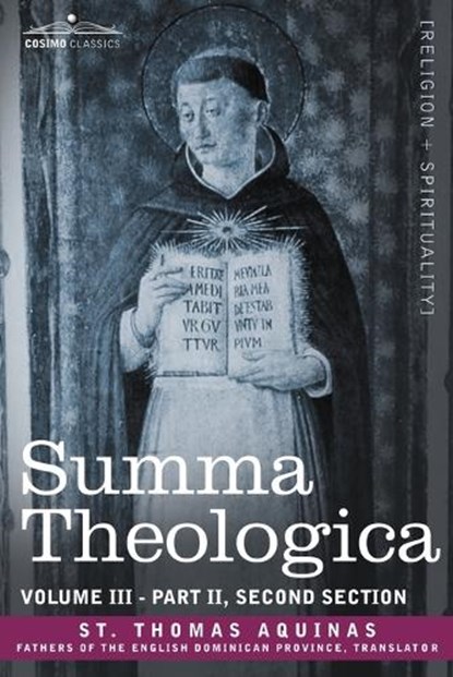 Summa Theologica, Volume 3 (Part II, Second Section), St Thomas Aquinas - Paperback - 9781602065574