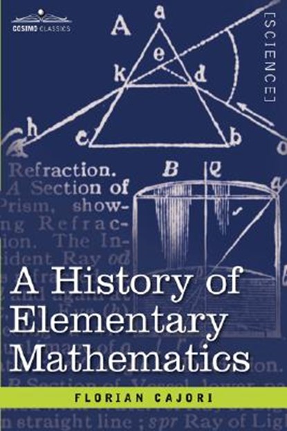 A History of Elementary Mathematics, Florian Cajori - Paperback - 9781602065659
